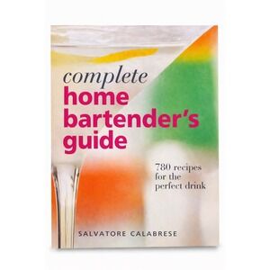 Complete Home Bartender's Guide Salvatore Calabrese 780 Cocktail Recipes Book